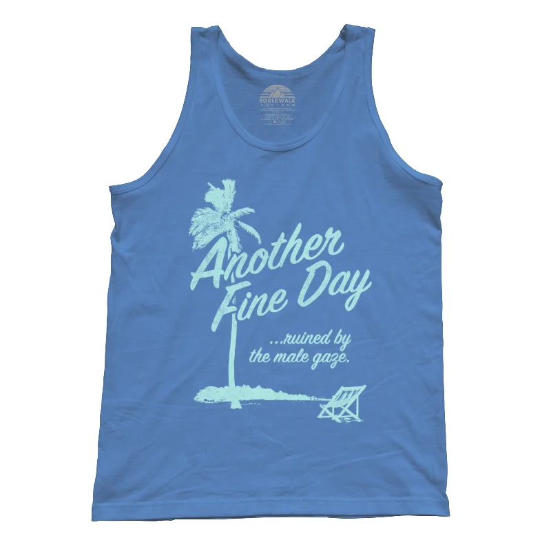 Unisex Another Fine Day Ruined by the Male Gaze Tank Top