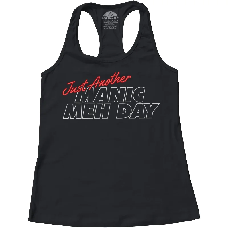 Women's Just Another Manic Meh Day Racerback Tank Top