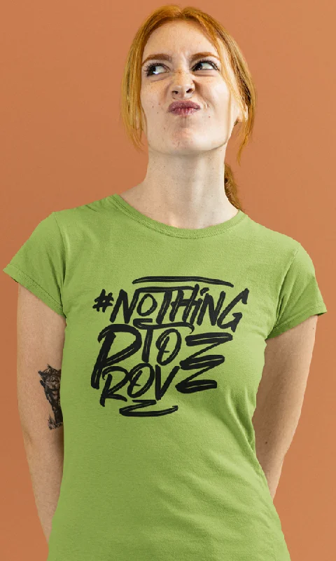 Nothing to Prove, Women's Tee